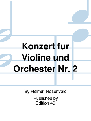 Konzert fur Violine und Orchester Nr. 2