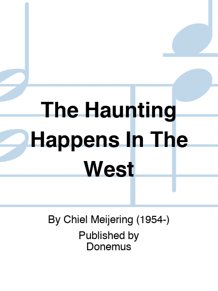 The Haunting Happens In The West