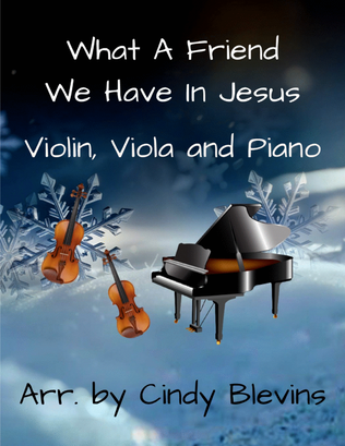 What A Friend We Have In Jesus, for Violin, Viola and Piano