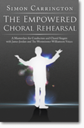 Book cover for Simon Carrington: The Empowered Choral Rehearsal DVD