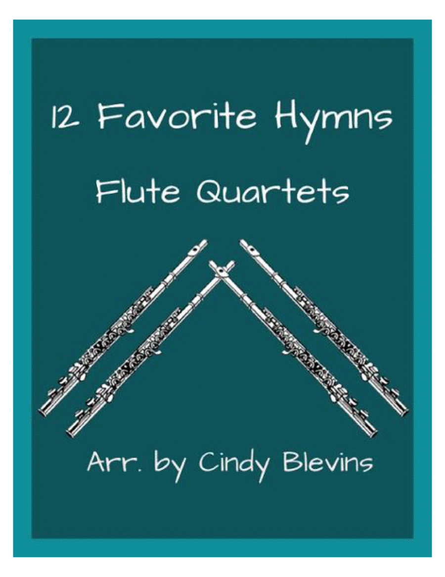 12 Favorite Hymns, Flute Quartet Flute Quartet scores gallery preview page 1