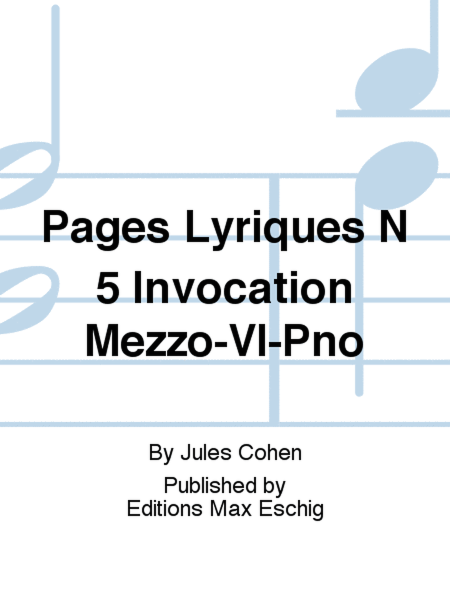 Pages Lyriques N 5 Invocation Mezzo-Vl-Pno