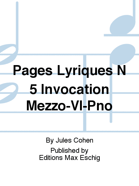 Pages Lyriques N 5 Invocation Mezzo-Vl-Pno