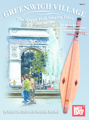 Book cover for Greenwich Village - The Happy Folk Singing Days 1950s and 1960s-Guitar Chords and Arrangements for Mountain Dulcimer