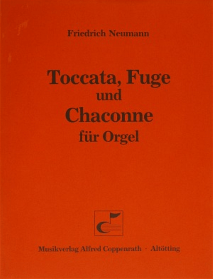 Toccata, Fuge und Chaconne fur Orgel