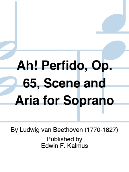 Ah! Perfido, Op. 65, Scene and Aria for Soprano