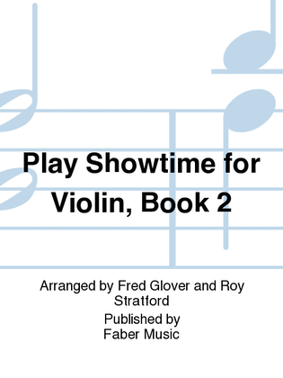 Book cover for Play Showtime for Violin, Book 2