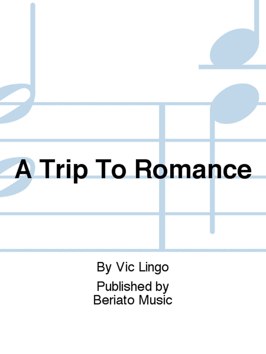 A Trip To Romance