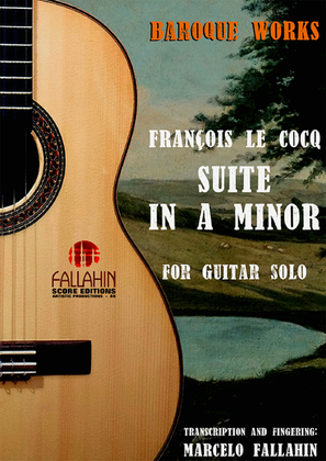 Book cover for SUITE IN A MINOR - FRANÇOIS LE COCQ - FOR GUITAR SOLO