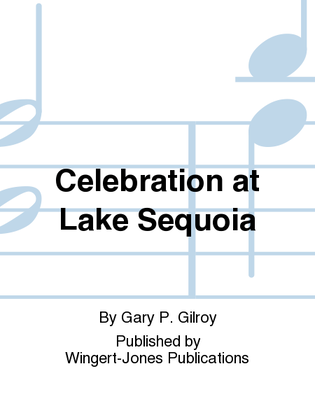 Book cover for Celebration At Lake Sequoia - Full Score