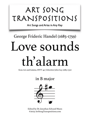 HANDEL: Love sounds th'alarm (transposed to B major)