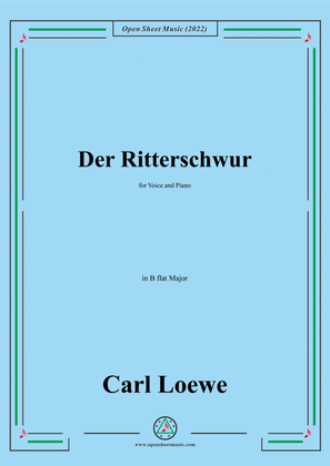 Loewe-Der Ritterschwur,in B flat Major,for Voice and Piano