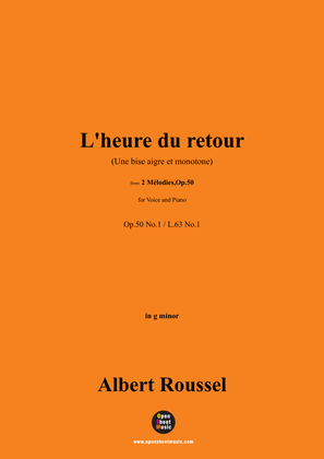 Book cover for A. Roussel-L'heure du retour(Une bise aigre et monotone)(1934),Op.50 No.1,in g minor