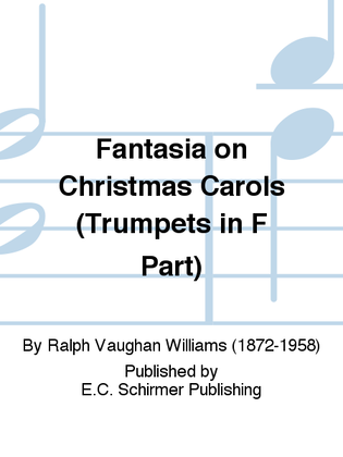 Book cover for Fantasia on Christmas Carols (Trumpets in F Part)
