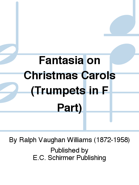 Fantasia on Christmas Carols (Trumpets in F Part)