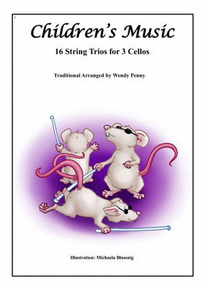 Children's Music 16 String Trios for 3 Cellos