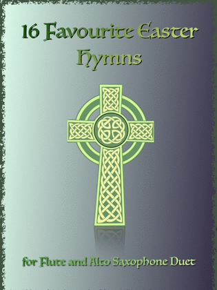Book cover for 16 Favourite Easter Hymns for Flute and Alto Saxophone Duet