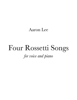 Four Rossetti Songs (for voice and piano)
