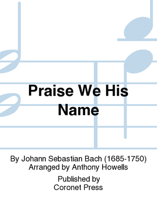 Book cover for Praise We His Name
