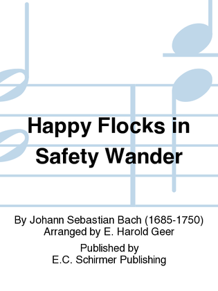 Happy Flocks in Safety Wander (Schafe koennen sicher weiden), BWV 208