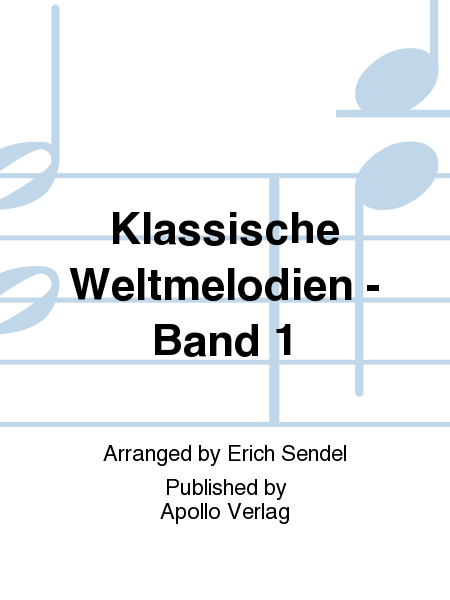 Klassische Weltmelodien Vol. 1