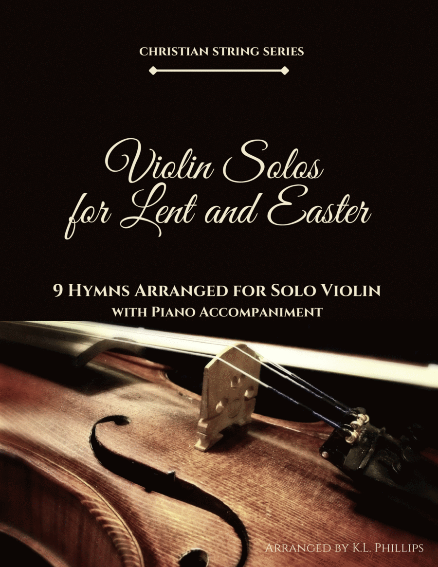 Violin Solos for Lent and Easter - 9 Hymns Arranged for Solo Violin with Piano Accompaniment image number null