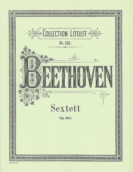 Ludwig van Beethoven: Sextet, Op. 81b