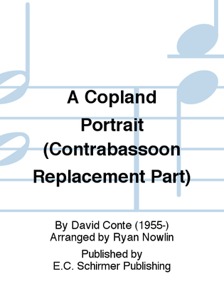 A Copland Portrait (Contrabassoon Replacement Part)