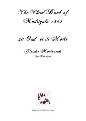 Monteverdi - The Third Book of Madrigals - No 20 Ond'ei di morte