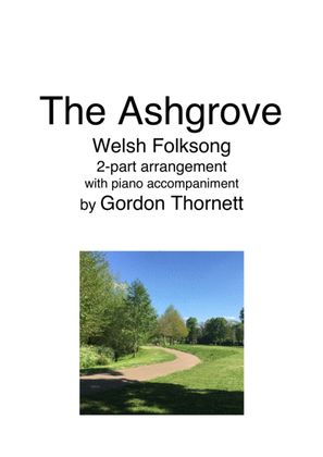 The Ashgrove - Welsh Folksong, arr. for vocal duet and piano
