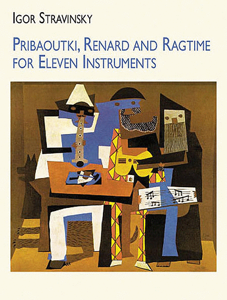 Pribaoutki, Renard and Ragtime for Eleven Instruments