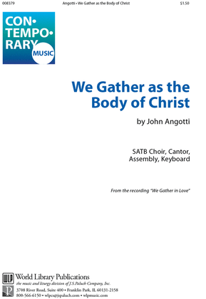 We Gather As the Body of Christ