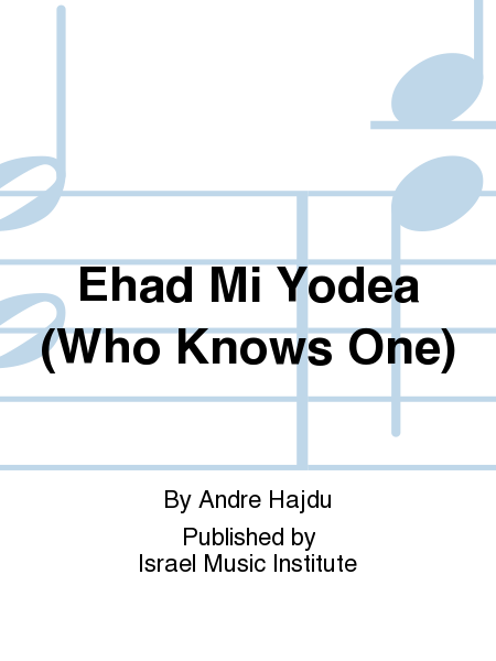 Ehad Mi Yodea (Who Knows One)