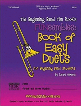 The Beginning Band Fun Book's FUNsembles: Book of Easy Duets (Trombone)