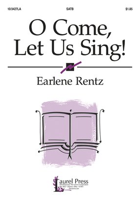 O Come, Let Us Sing!