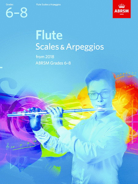 Flute Scales and Arpeggios - Grades 6-8 (2018)
