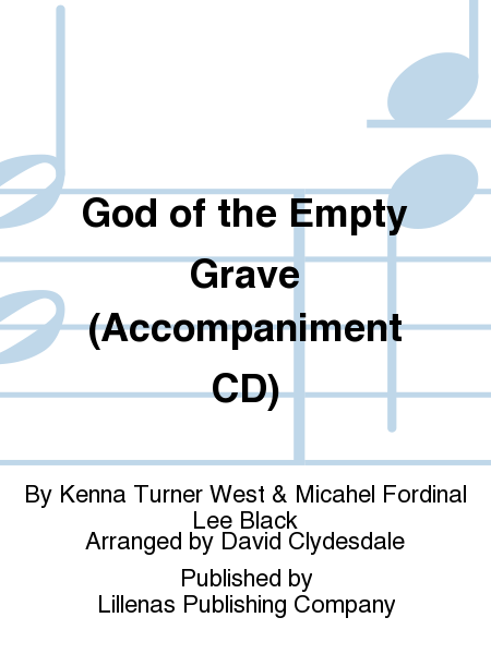 God of the Empty Grave (Accompaniment CD)