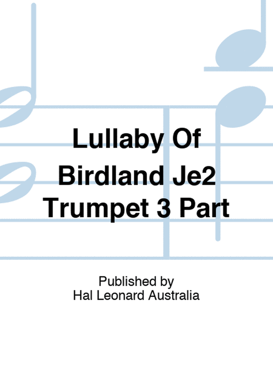 Lullaby Of Birdland Je2 Trumpet 3 Part