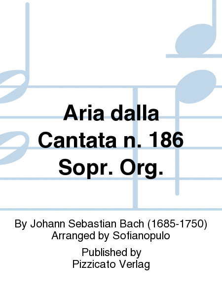 Aria dalla Cantata n. 186 Sopr. Org.