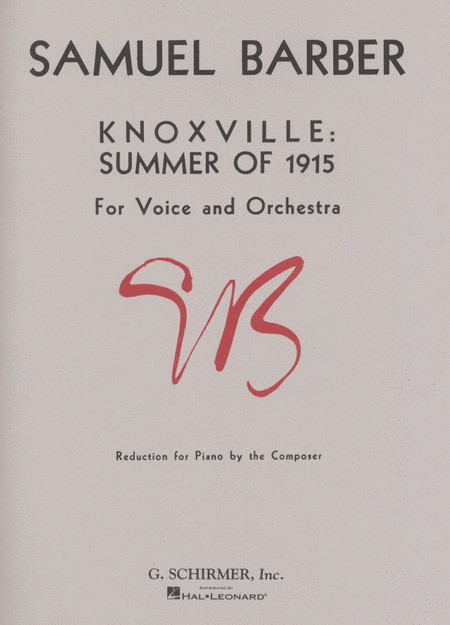Samuel Barber: Knoxville - Summer of 1915 (For Voice and Orchestra)