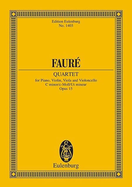 Gabriel Faure: Piano Quartet No. 1, Op. 15