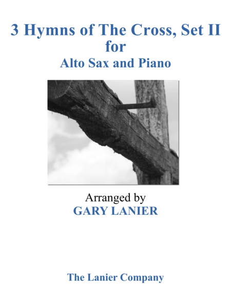 Gary Lanier: 3 HYMNS of THE CROSS, Set II (Duets for Alto Sax & Piano) image number null