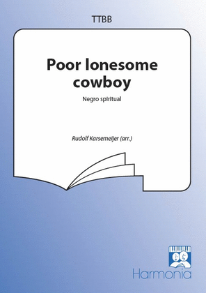 Poor lonesome cowboy
