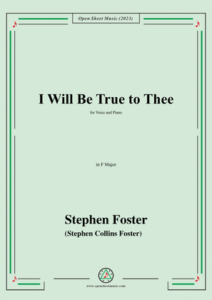 Book cover for S. Foster-I Will Be True to Thee,in F Major