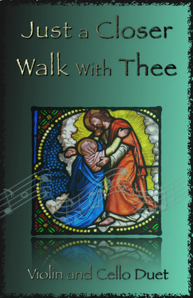 Book cover for Just A Closer Walk With Thee, Gospel Hymn for Violin and Cello Duet