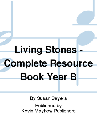 Living Stones - Complete Resource Book Year B