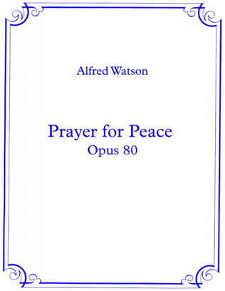 Prayer for Peace Opus 80