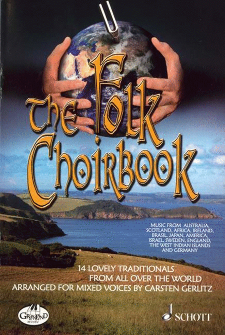 The Folk Choirbook: 14 Pieces From Around The World Satb