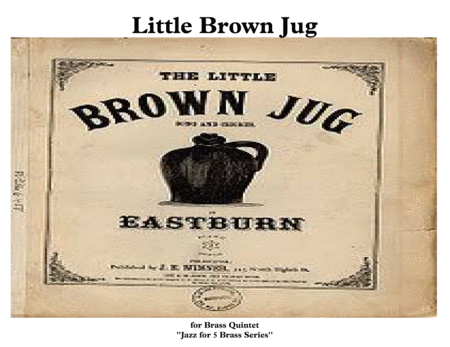 Little Brown Jug for Brass Quintet & Drum Kit ''Jazz for 5 Brass Series'' image number null