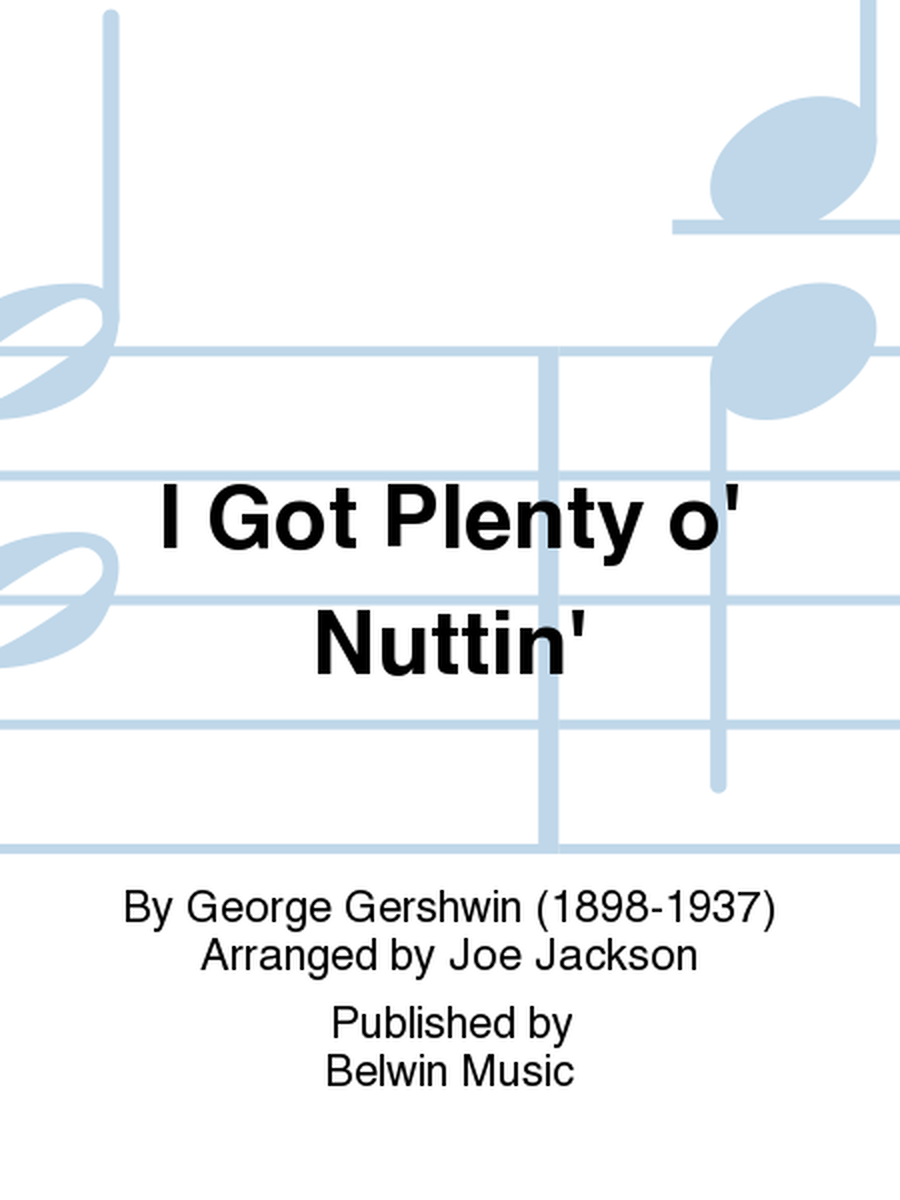 I Got Plenty o' Nuttin'